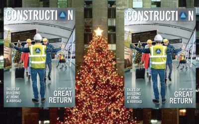 Hard hats & homecomings in festive edition of Construction magazine – out now